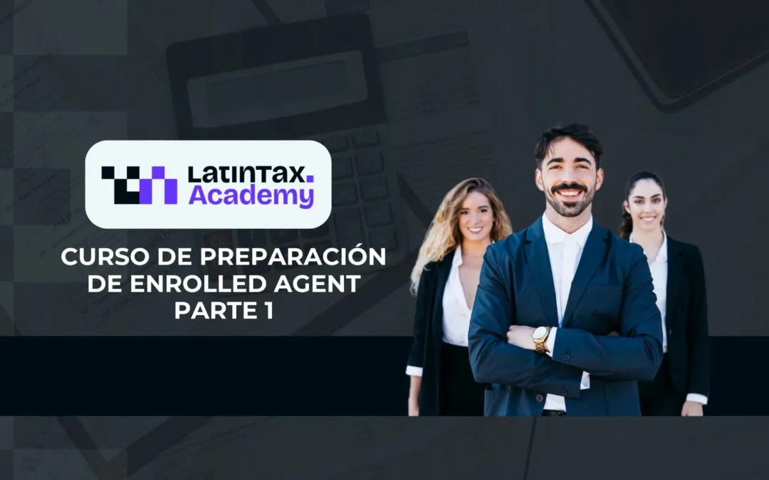 Curso de Preparación para Enrolled Agent Parte I