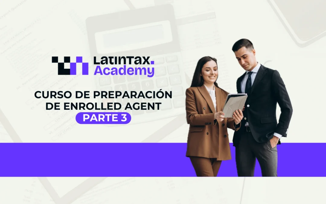 Curso de Preparación para Enrolled Agent Parte III