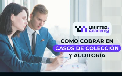 Cómo cobrar en casos de Colección y Auditoría