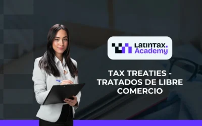 Tax Treaties – Tratados de libre comercio