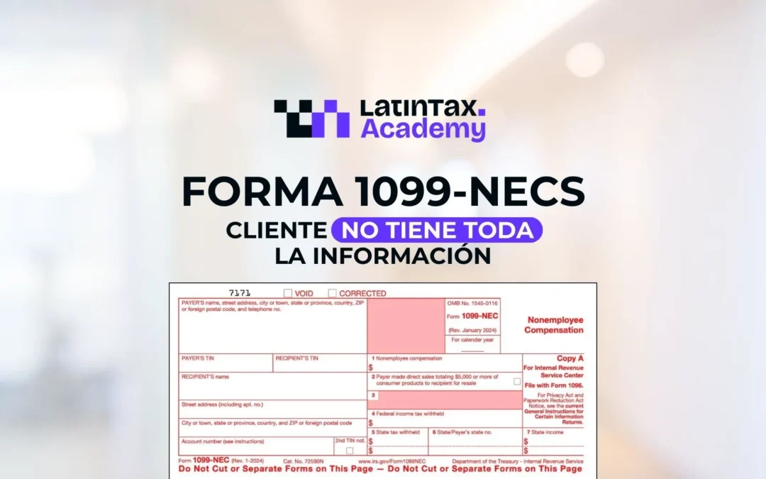 Forma 1099-NECs – Cliente no tiene toda la información