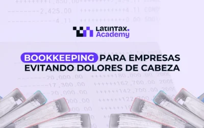 Bookkeeping para empresas- Evitando dolores de cabeza