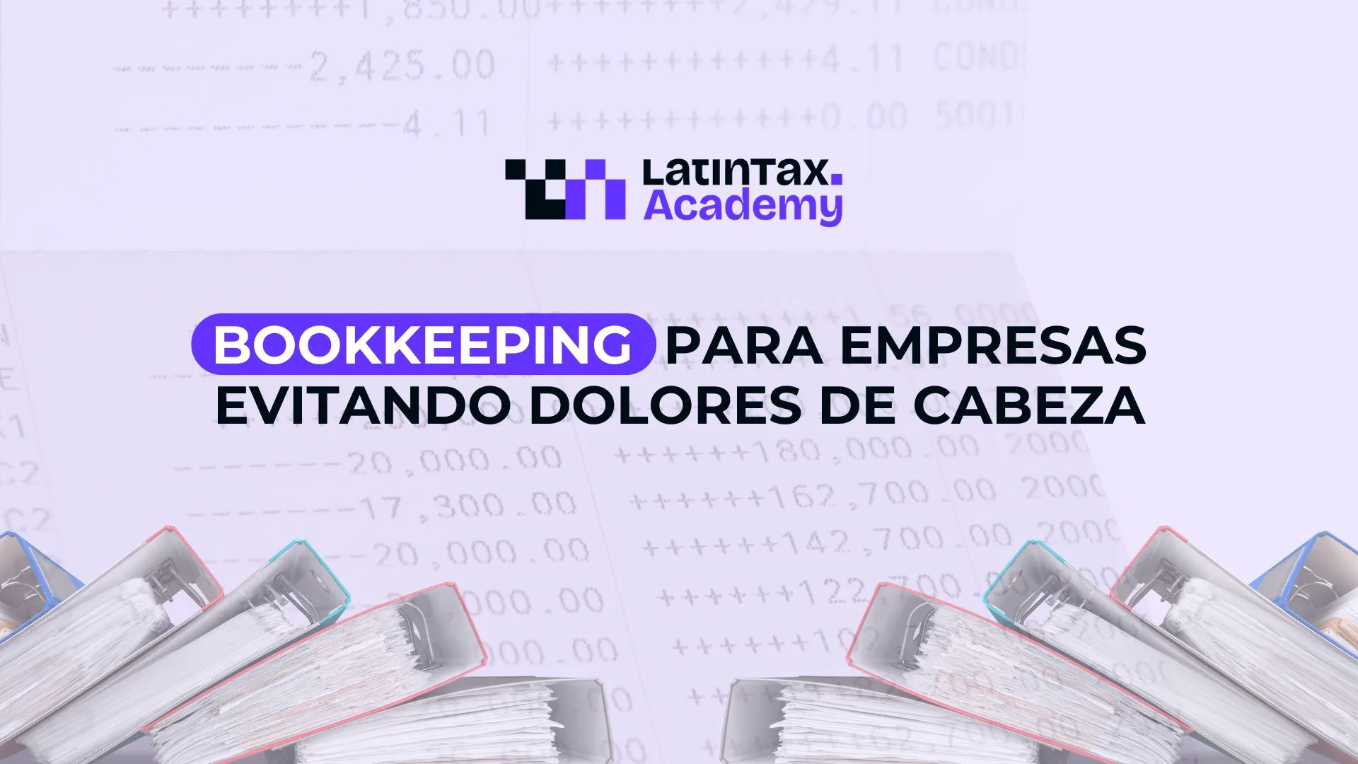 8. Bookkeeping para empresas- Evitando dolores de cabeza